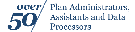 Over 50 Plan administrators, assistants, and data processors